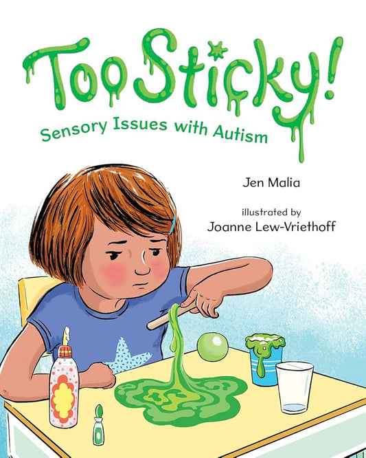 Too Sticky!: Sensory Issues with Autism cover image