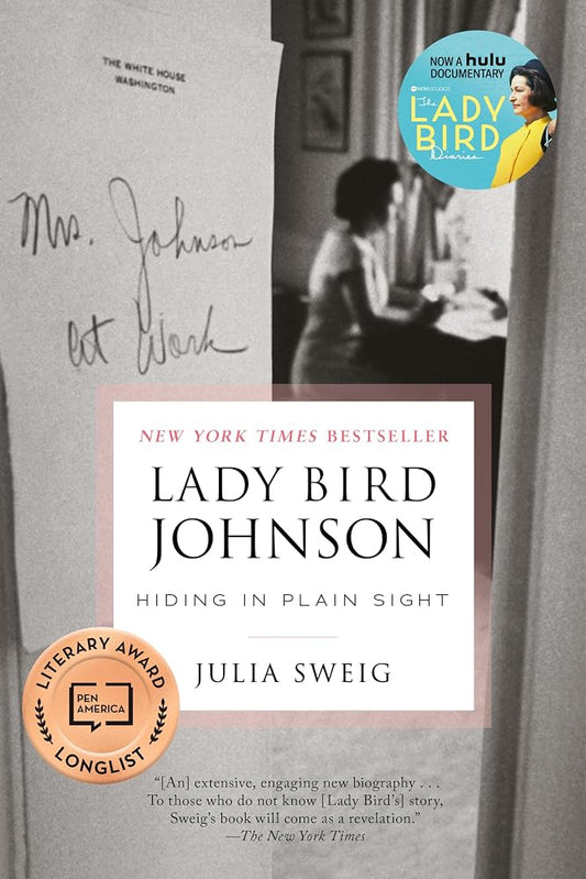 Lady Bird Johnson: Hiding in Plain Sight cover image
