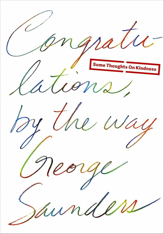 Congratulations, by the way: Some Thoughts on Kindness cover image