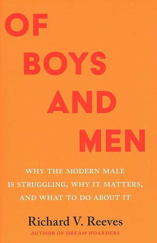 Of Boys and Men: Why the Modern Male Is Struggling, Why It Matters, and What to Do about It cover image
