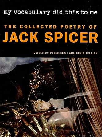 My Vocabulary Did This to Me: The Collected Poetry of Jack Spicer (Wesleyan Poetry Series) cover image