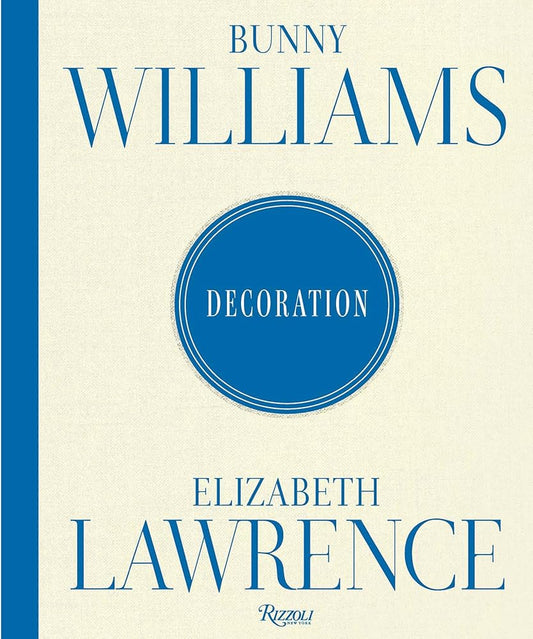 Bunny Williams and Elizabeth Lawrence: Decoration cover image