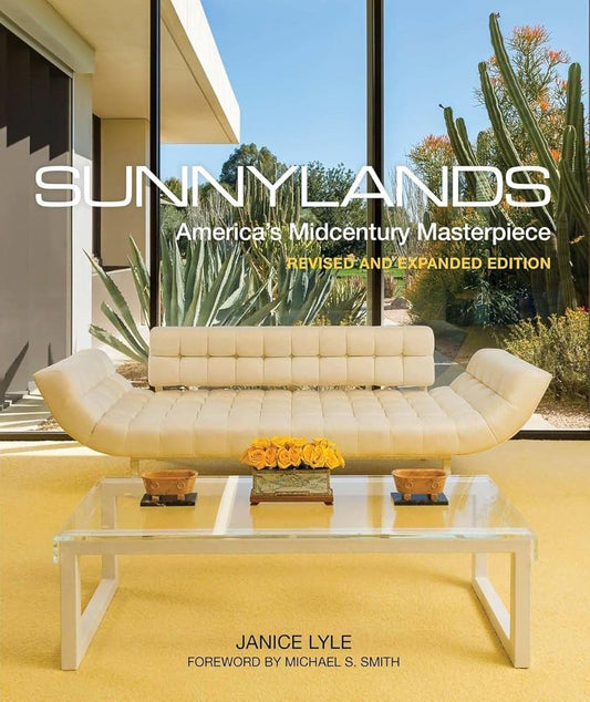 Sunnylands: America's Midcentury Masterpiece, Revised and Expanded Edition cover image
