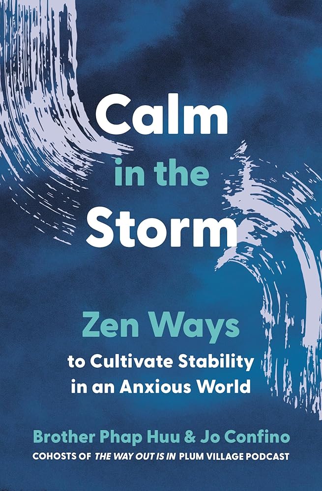 Calm in the Storm: Zen Ways to Cultivate Stability in an Anxious World cover image