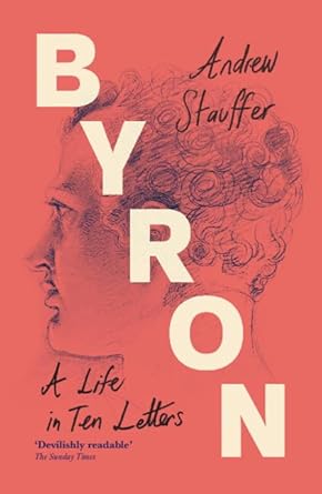 Byron: A Life in Ten Letters (Lives in Ten Letters) cover image