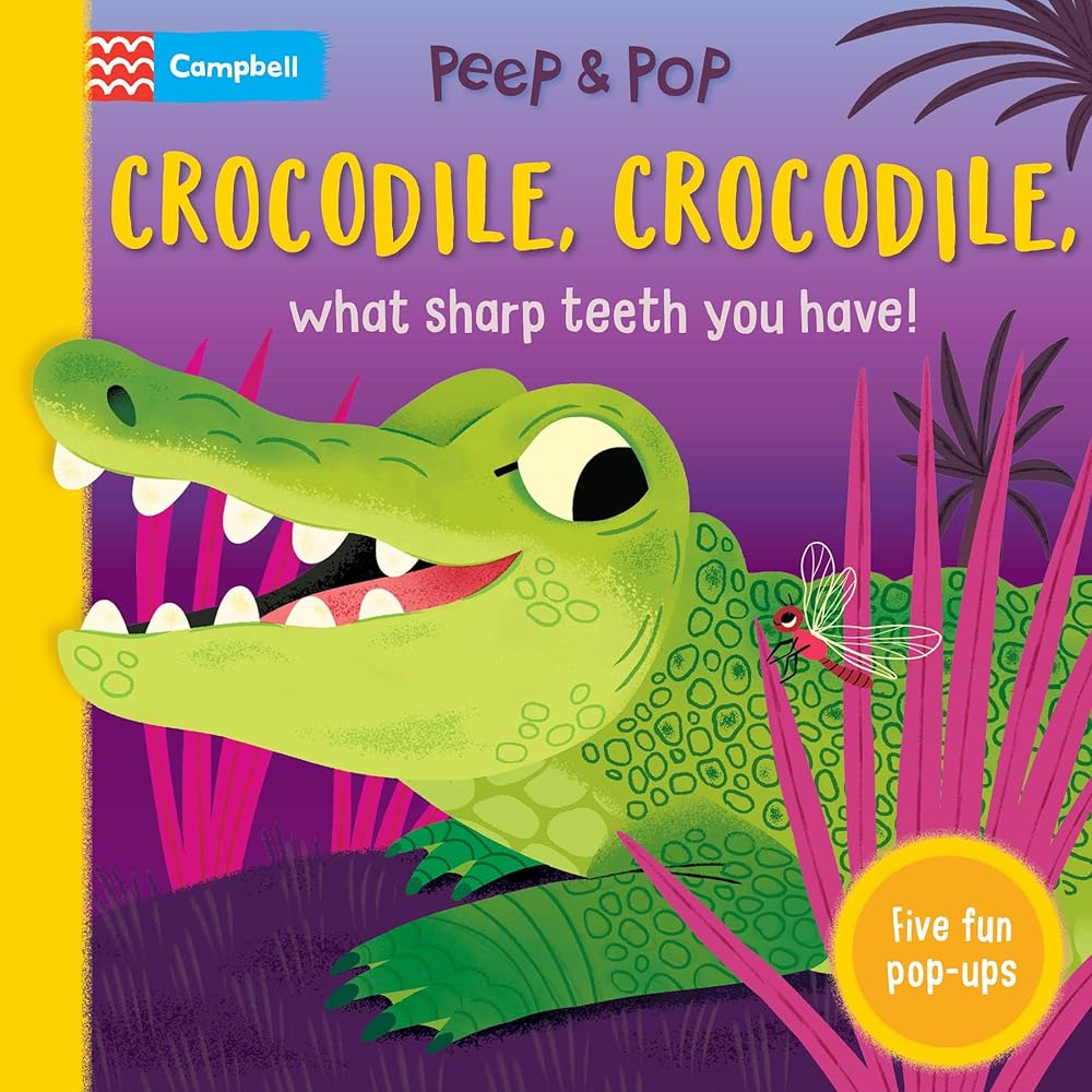Crocodile, Crocodile, What Sharp Teeth You Have! (Peep and Pop) cover image