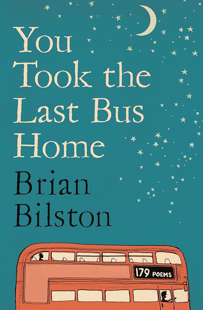 You Took the Last Bus Home: The Poems of Brian Bilston cover image
