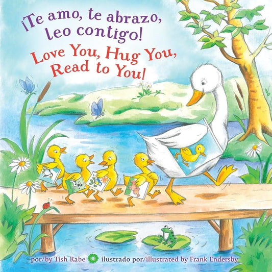 ¡Te Amo, Te Abrazo, Leo Contigo!/Love You, Hug You, Read to You! cover image