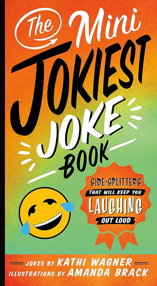 The Mini Jokiest Joke Book: Side-Splitters That Will Keep You Laughing Out Loud (Jokiest Joking Joke Books, 1) cover image
