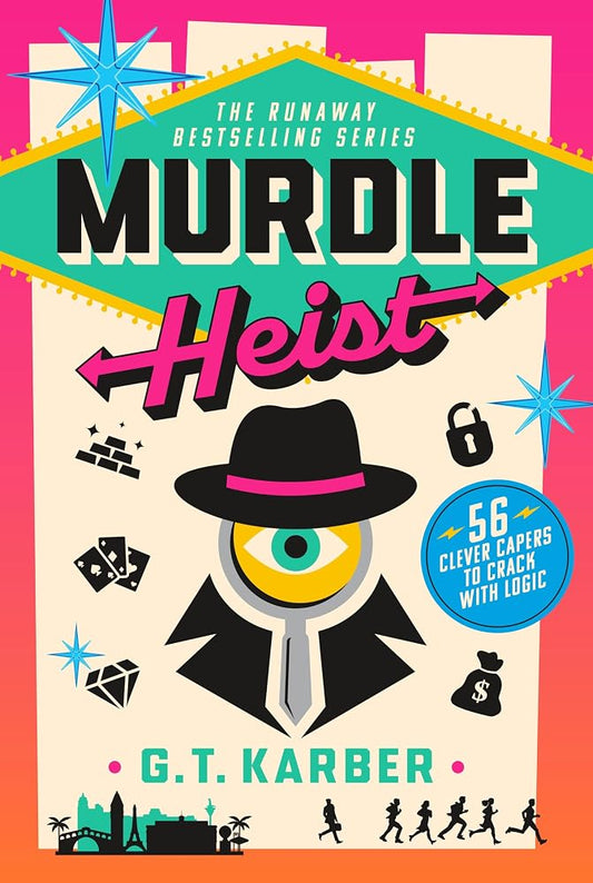 Murdle Heist: 56 Clever Capers to Crack with Logic cover image
