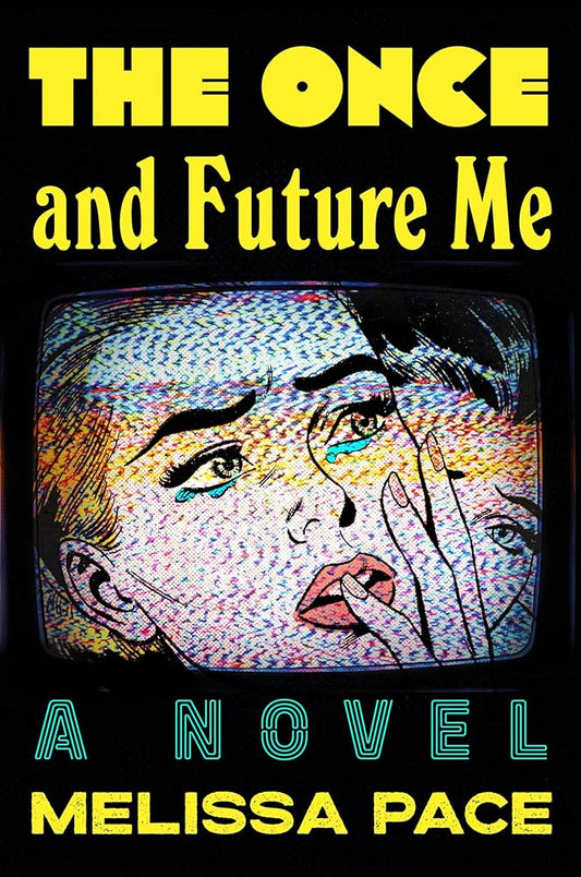 The Once and Future Me: A Novel cover image