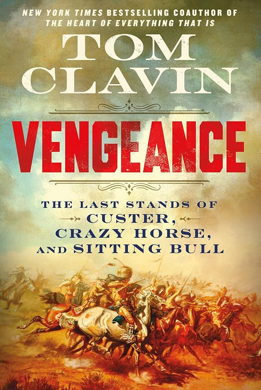 Vengeance: The Last Stands of Custer, Crazy Horse, and Sitting Bull cover image
