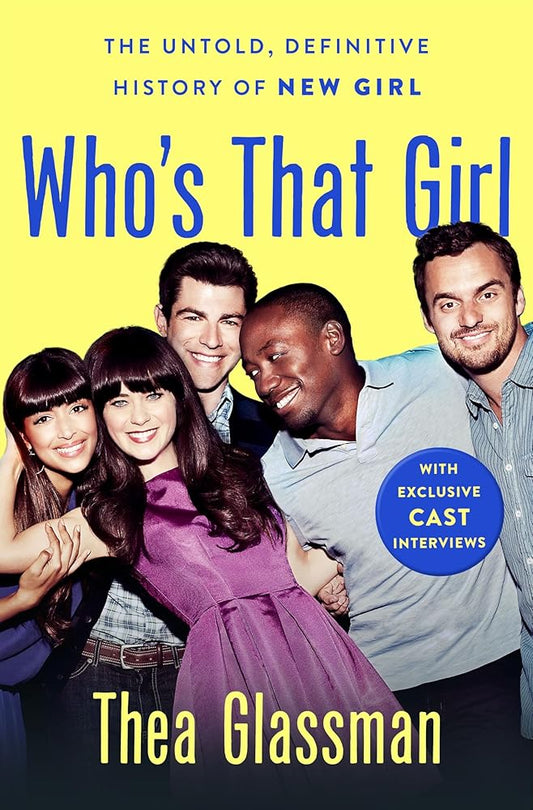 Who's That Girl: The Untold, Definitive History of New Girl cover image