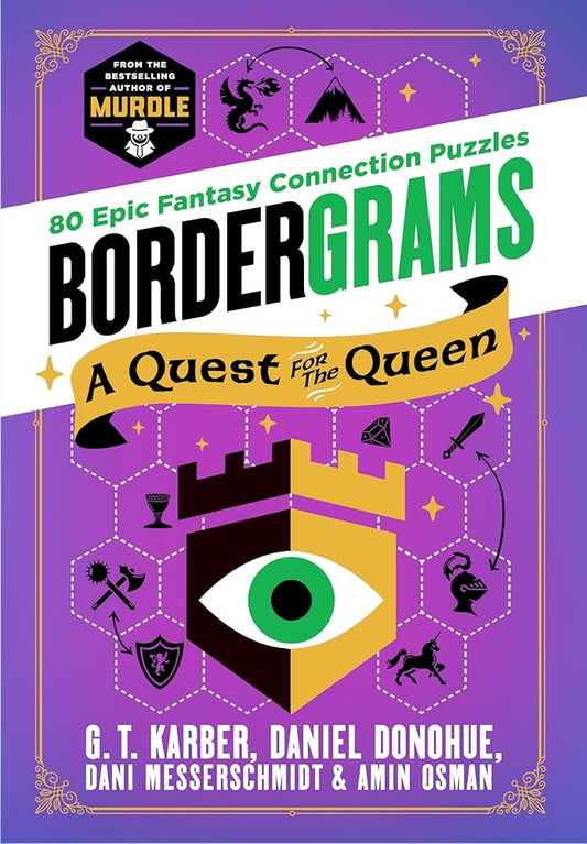 Bordergrams: A Quest for the Queen: 80 Epic Fantasy Connection Puzzles from the Bestselling Author of Murdle cover image