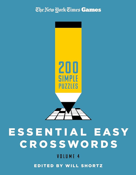 New York Times Games Essential Easy Crosswords Volume 4: 200 Simple Puzzles cover image