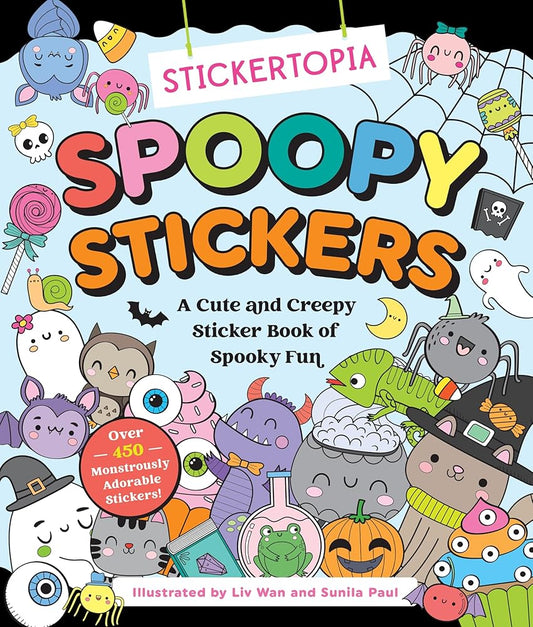 Stickertopia: Spoopy Stickers: A Cute and Creepy Sticker Book of Spooky Fun cover image