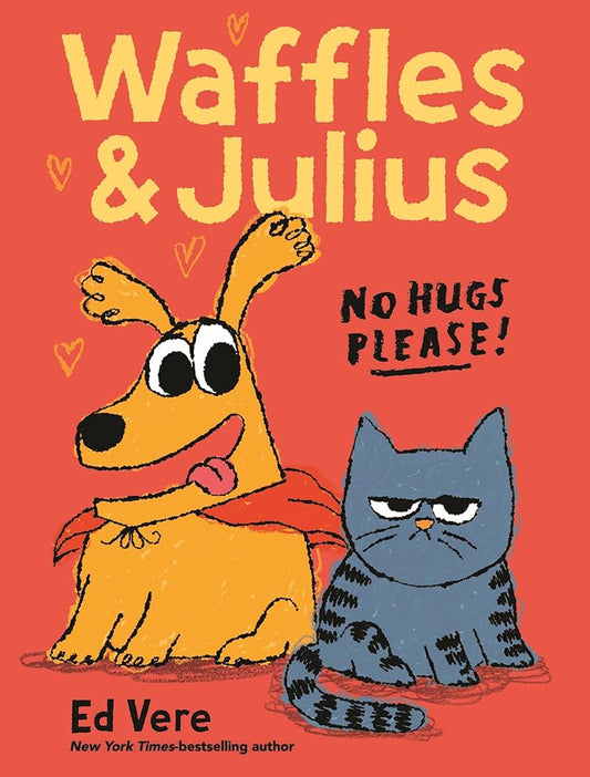 Waffles and Julius: No Hugs Please! cover image