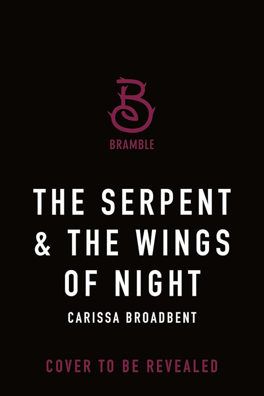 The Serpent & the Wings of Night: Deluxe Limited Edition (Crowns of Nyaxia, 1) cover image