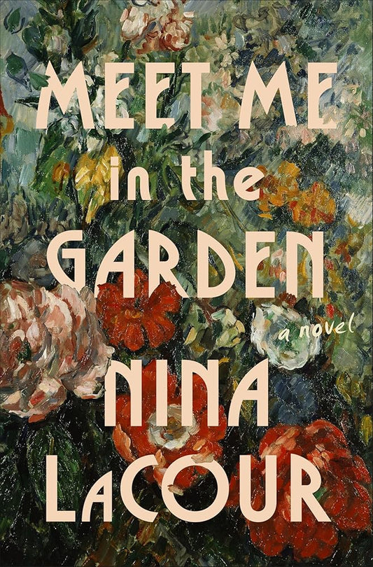 Meet Me in the Garden: A Novel cover image