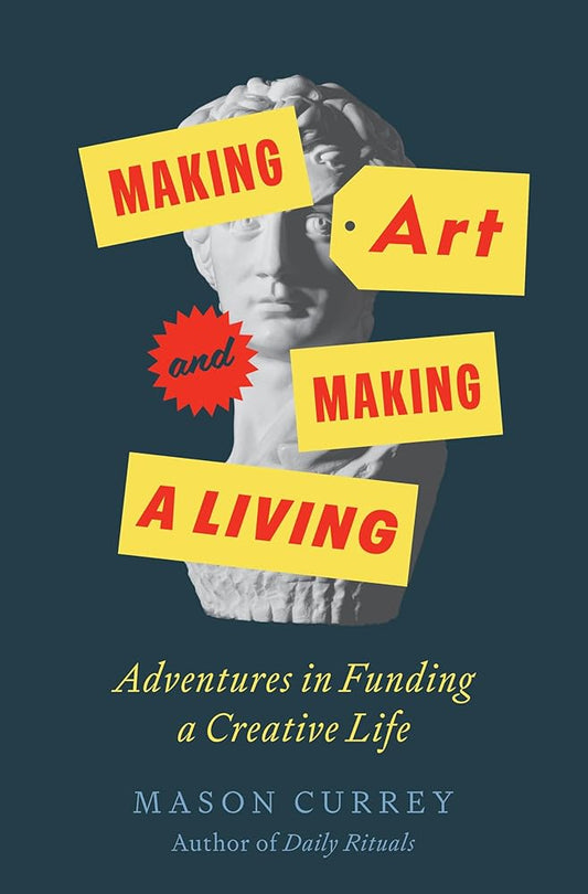 Making Art and Making a Living: Adventures in Funding a Creative Life cover image
