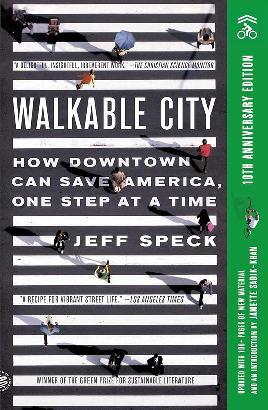 Walkable City: How Downtown Can Save America, One Step at a Time (Tenth Anniversary Edition) cover image