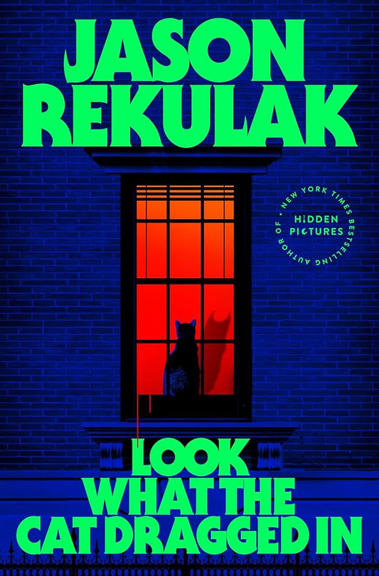 Look What the Cat Dragged In: A Novel cover image