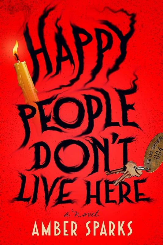 Happy People Don't Live Here: A Novel cover image