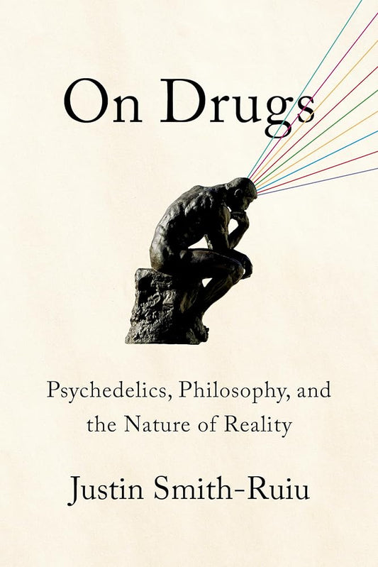 On Drugs: Psychedelics, Philosophy, and the Nature of Reality cover image