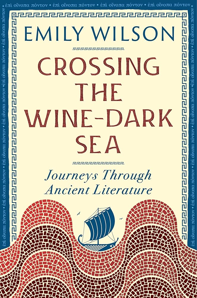 Crossing the Wine-Dark Sea: Journeys Through Ancient Literature cover image