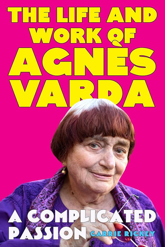 A Complicated Passion: The Life and Work of Agnès Varda cover image