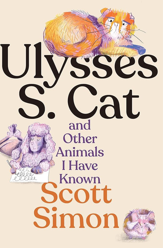 Ulysses S. Cat and Other Animals I Have Known cover image