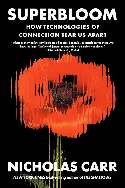 Superbloom: How Technologies of Connection Tear Us Apart cover image