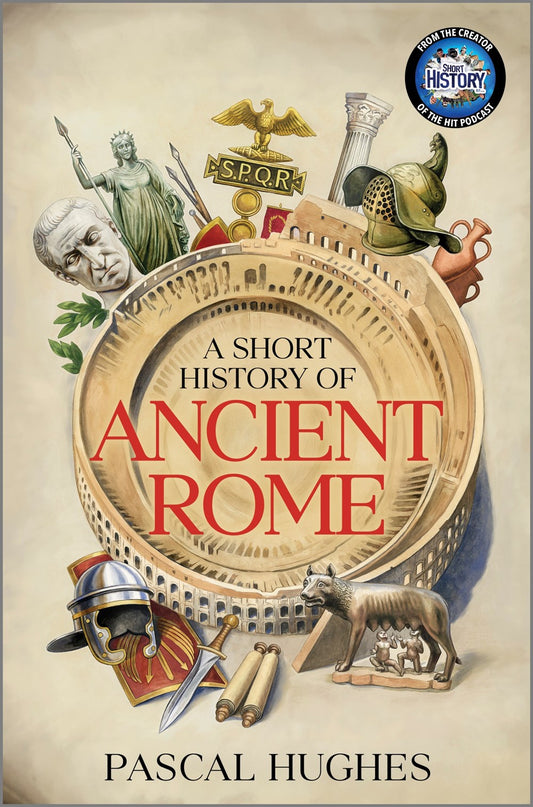(11/11/25 PREORDER) A Short History of Ancient Rome