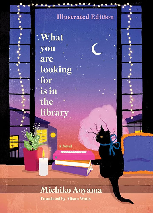 What You Are Looking For Is in the Library Illustrated Edition: A Novel cover image