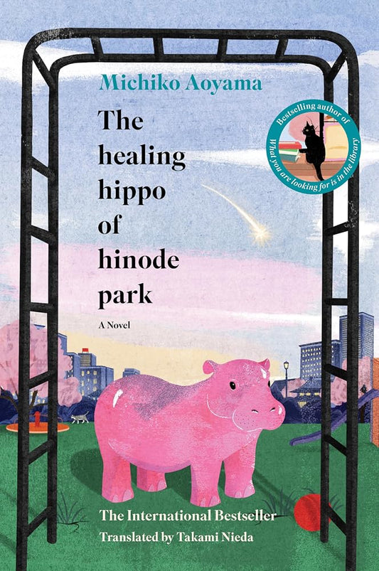 The Healing Hippo of Hinode Park: A Novel cover image