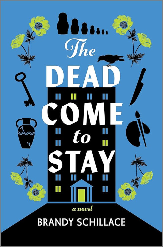 The Dead Come to Stay: A Novel cover image