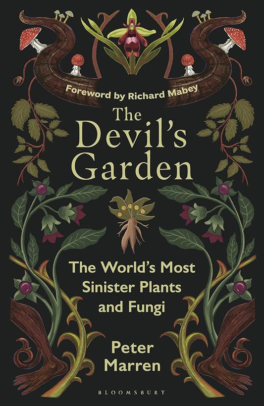 The Devil’s Garden: The world's most sinister plants and fungi cover image