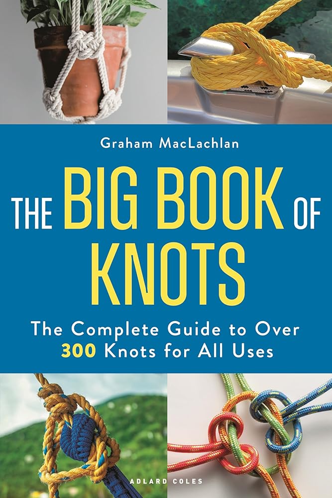 The Big Book of Knots: The complete guide to over 300 knots for all uses cover image