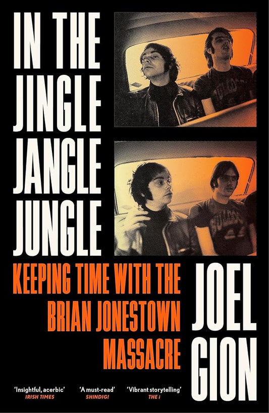 In the Jingle Jangle Jungle: Keeping Time with the Brian Jonestown Massacre cover image