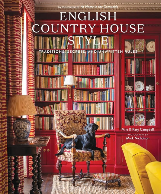 English Country House Style: Traditions, Secrets, and Unwritten Rules cover image