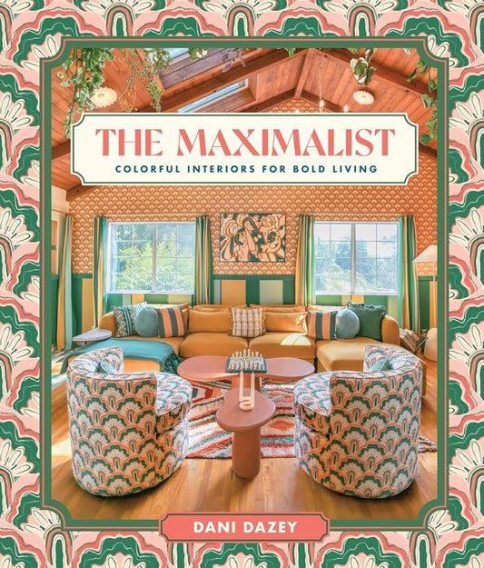 The Maximalist: Colorful Interiors for Bold Living cover image