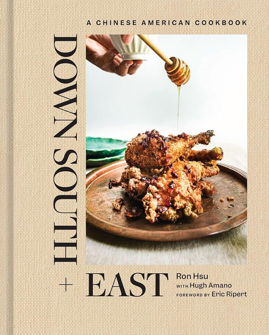 Down South + East: A Chinese American Cookbook cover image