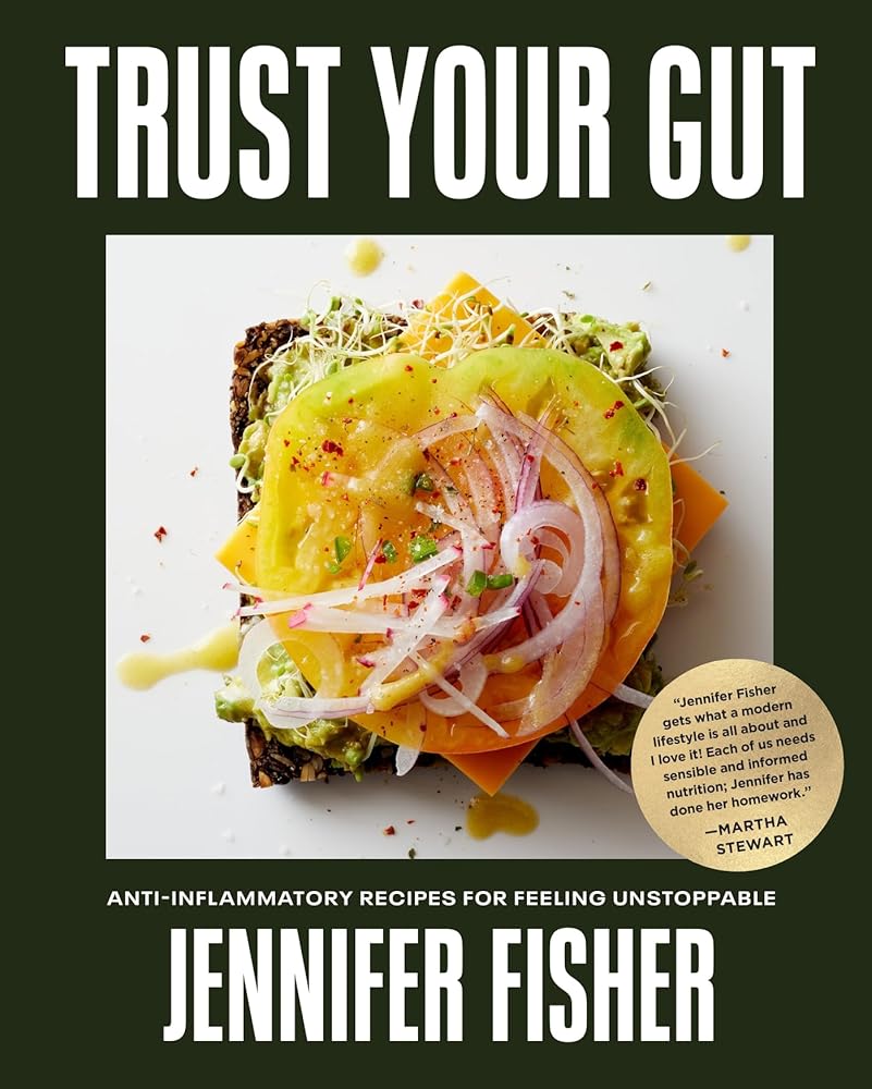 Trust Your Gut: Anti-Inflammatory Recipes for Feeling Unstoppable cover image