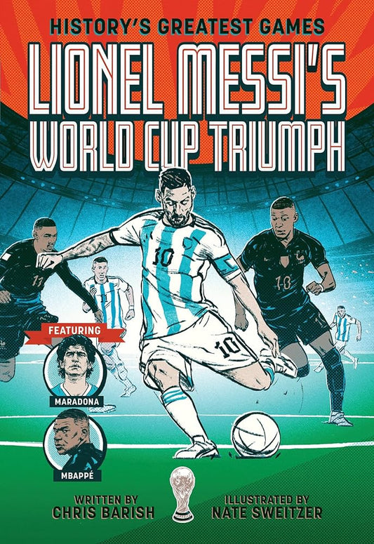 Lionel Messi's World Cup Triumph: (History's Greatest Games #1) cover image