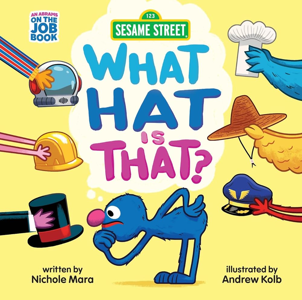 Sesame Street: What Hat Is That? (An Abrams On the Job Book): A Board Book cover image