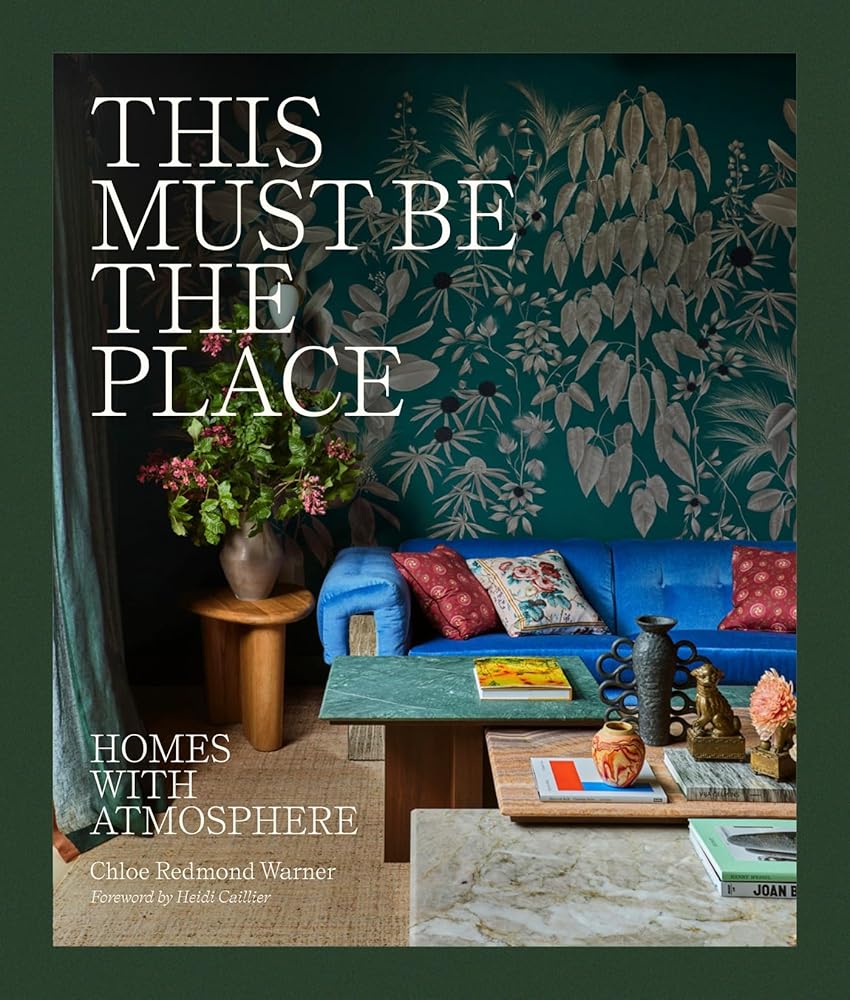 This Must Be the Place: Homes with Atmosphere cover image