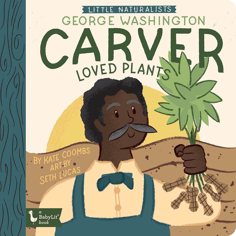 Little Naturalists: George Washington Carver Loved Plants cover image