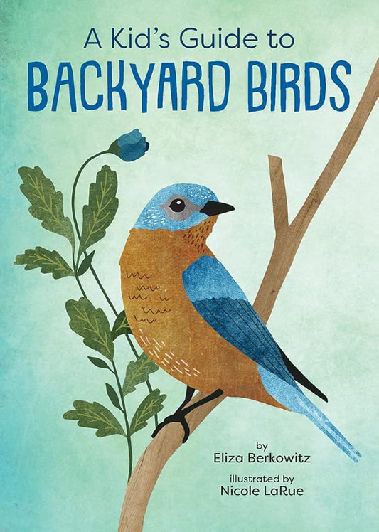 A Kid's Guide to Backyard Birds cover image