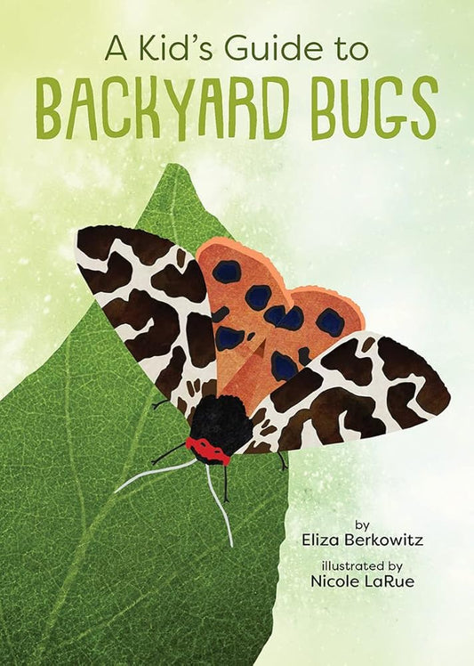 A Kid's Guide to Backyard Bugs (Kid's Backyard Guide) cover image
