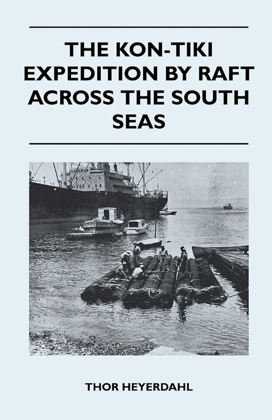 The Kon-Tiki Expedition by Raft Across the South Seas cover image